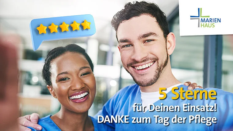 Zwei lächelnde Pflegekräfte in blauer Kleidung, darüber eine Sprechblase mit fünf gelben Sternen, Text '5 Sterne für Deinen Einsatz! DANKE zum Tag der Pflege', Logo Marienhaus